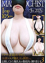 Big-breasted masochist female full-head mask training Vol. 3.Three female volunteers are thoroughly teased.
